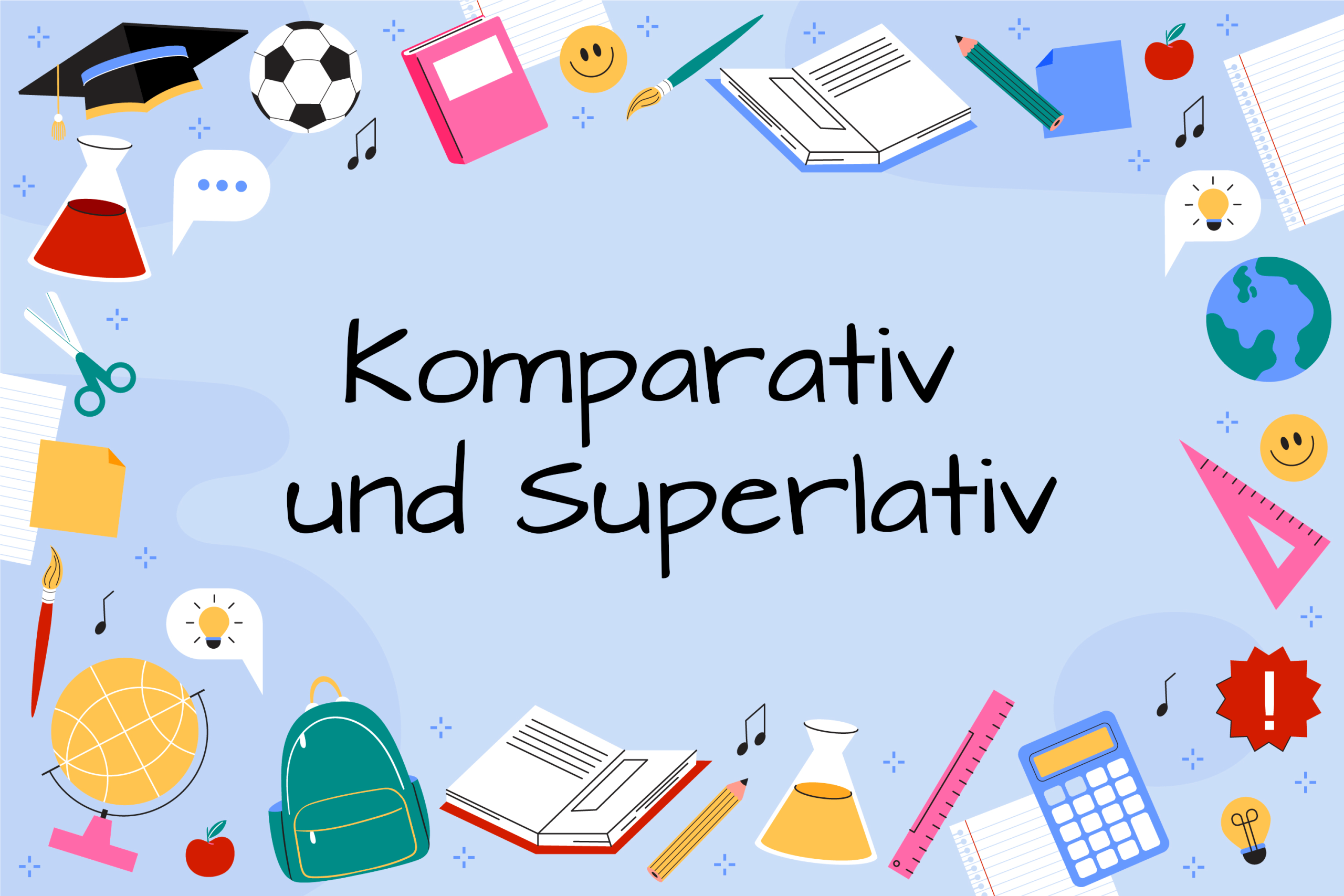 Komparativ und Superlativ: Regeln und Beispiele